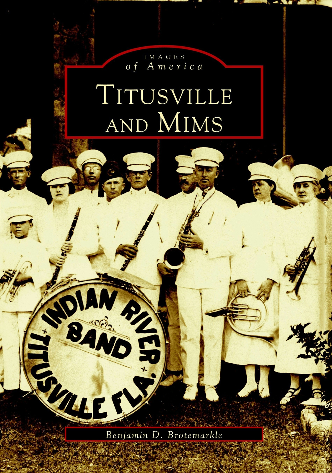 NEW Arcadia Publishing Titusville and Mims, FL 9780738516189 Images of America T