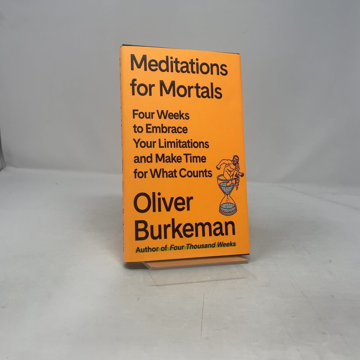 Meditations for Mortals by Oliver Burkeman HC First Edition Like New 2024