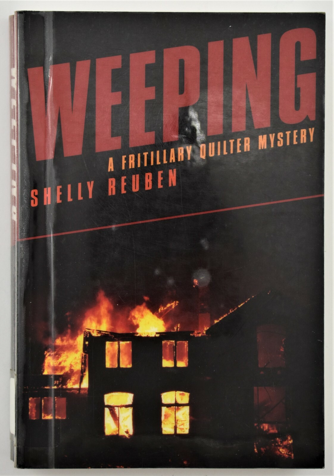Weeping ~ A Fritillary Quilter Mystery Paperback by Shelly Reuben