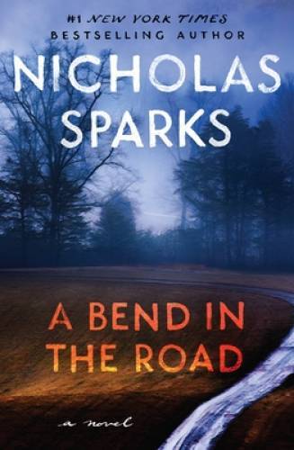 A Bend in the Road – Paperback By Sparks, Nicholas – GOOD