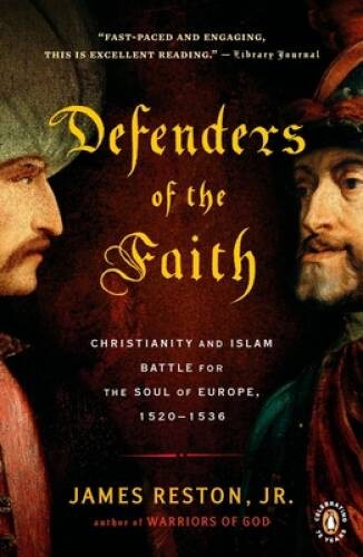 Defenders of the Faith: Christianity and Islam Battle for the Soul of Eur – GOOD