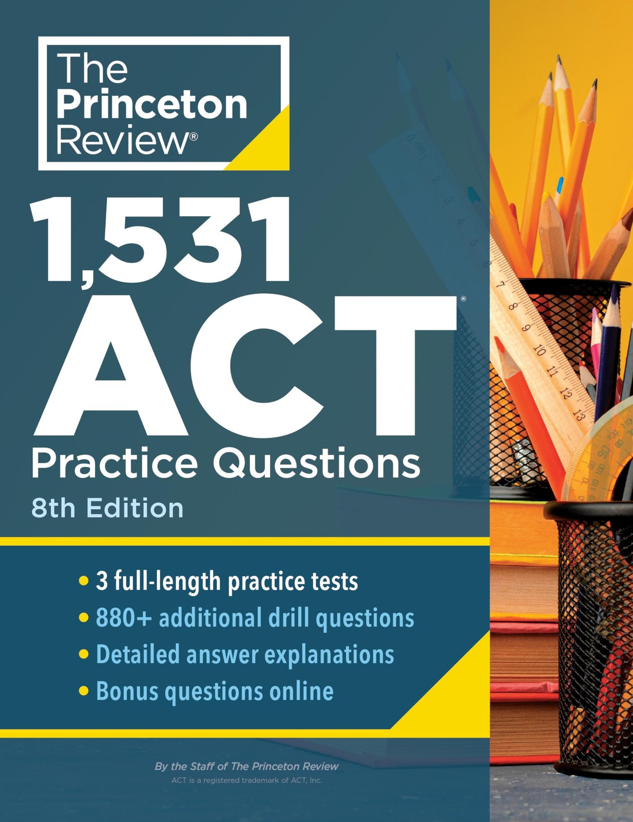 1,531 ACT Practice Questions, 8th Edition: Extra Drills & Prep f