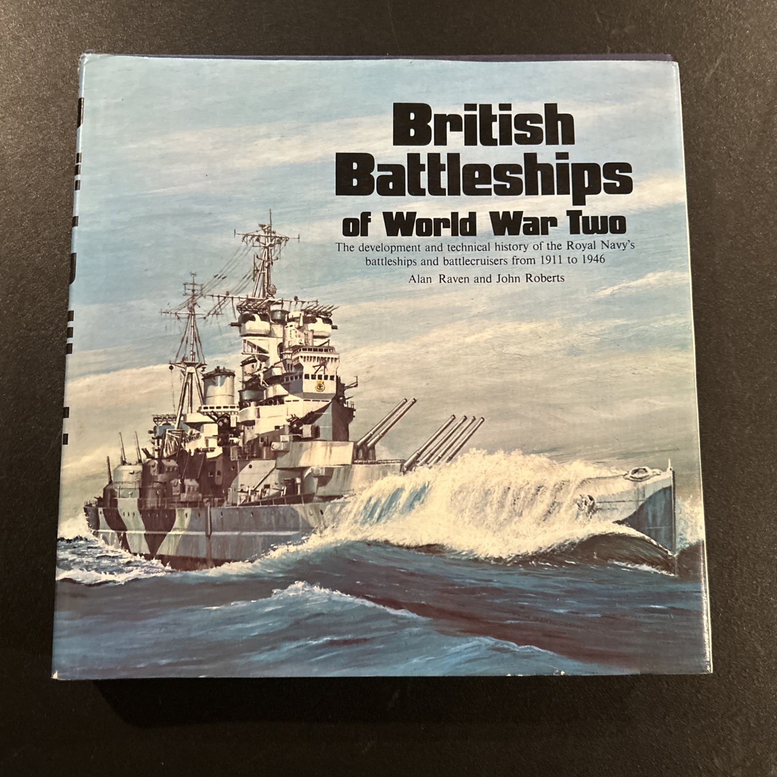 British Battleships of World War Two – Raven & Roberts – 1978 – Hardover