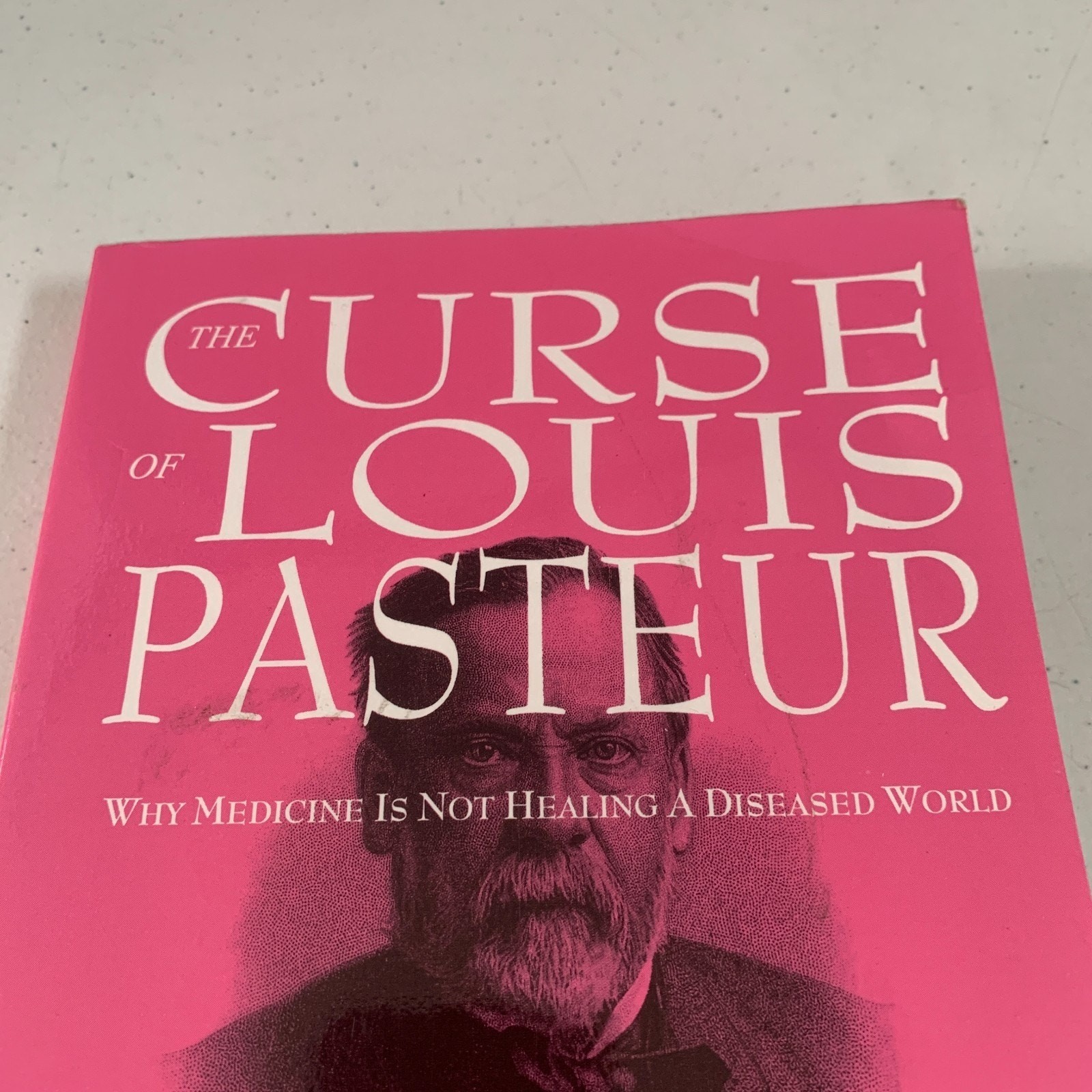 The Curse Of Louis Pasteur By Nancy Appleton, PhD 1999 Choice Publishing