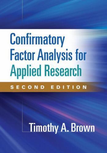 Confirmatory Factor Analysis for Applied Research by Timothy A. Brown