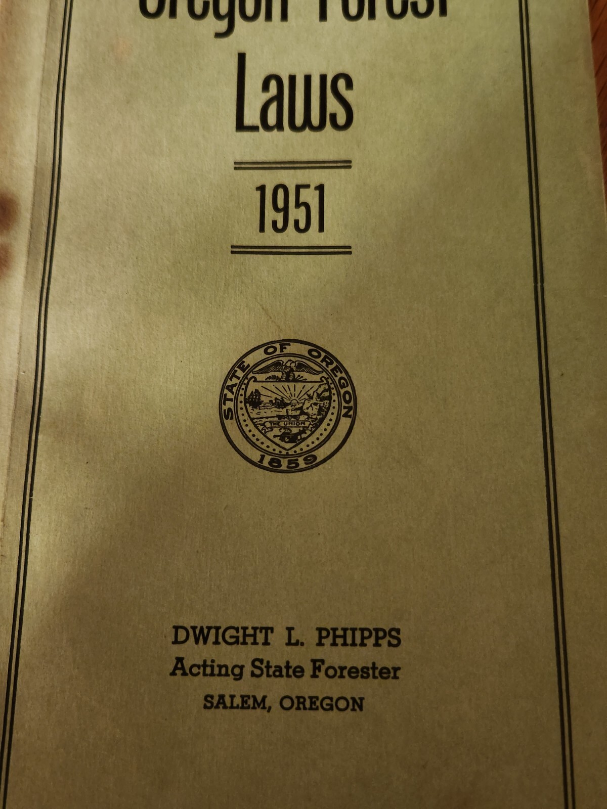 Oregon Forest Laws,ca 1951 by Dwight Phipps,166 pages.
