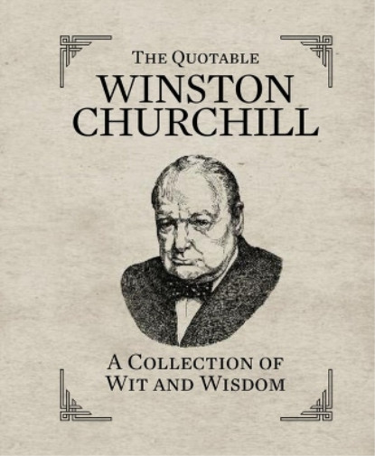 Running Press The Quotable Winston Churchill (Hardback)