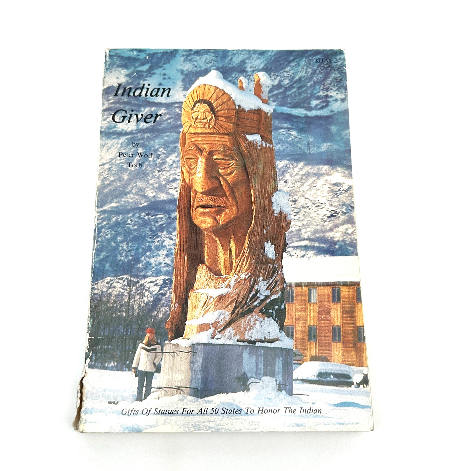 SIGNED Indian Giver Peter Wolf Toth Gifts of Statues All 50 States Native