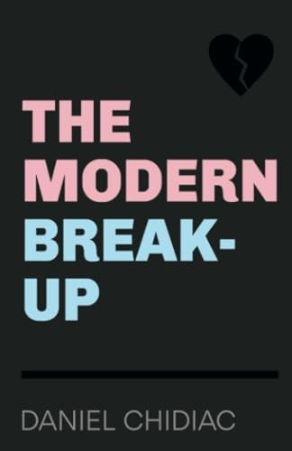 The Modern Break-Up by Chidiac, Daniel Book The Fast Free Shipping