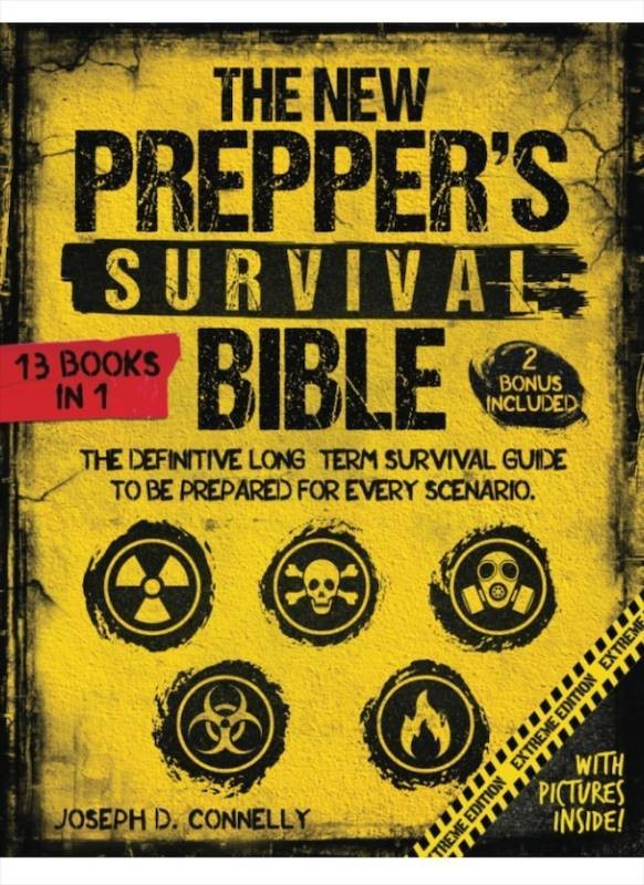 The New Prepper’s Survival Bible 13 in 1 Definitive Long-Term Survival Guide