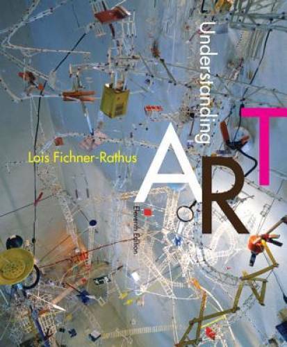 Understanding Art – Paperback By Fichner-Rathus, Lois – GOOD
