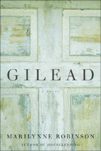 Gilead: A Novel – Hardcover By Robinson, Marilynne – VERY GOOD