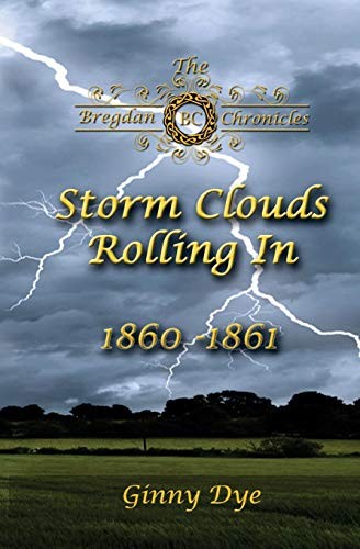 Storm Clouds Rolling In (# 1 in the Bregdan Chronicles Historical Fiction Roman