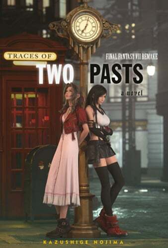 Final Fantasy VII Remake: Traces of Two Pasts (Novel) by Kazushige Nojima: New