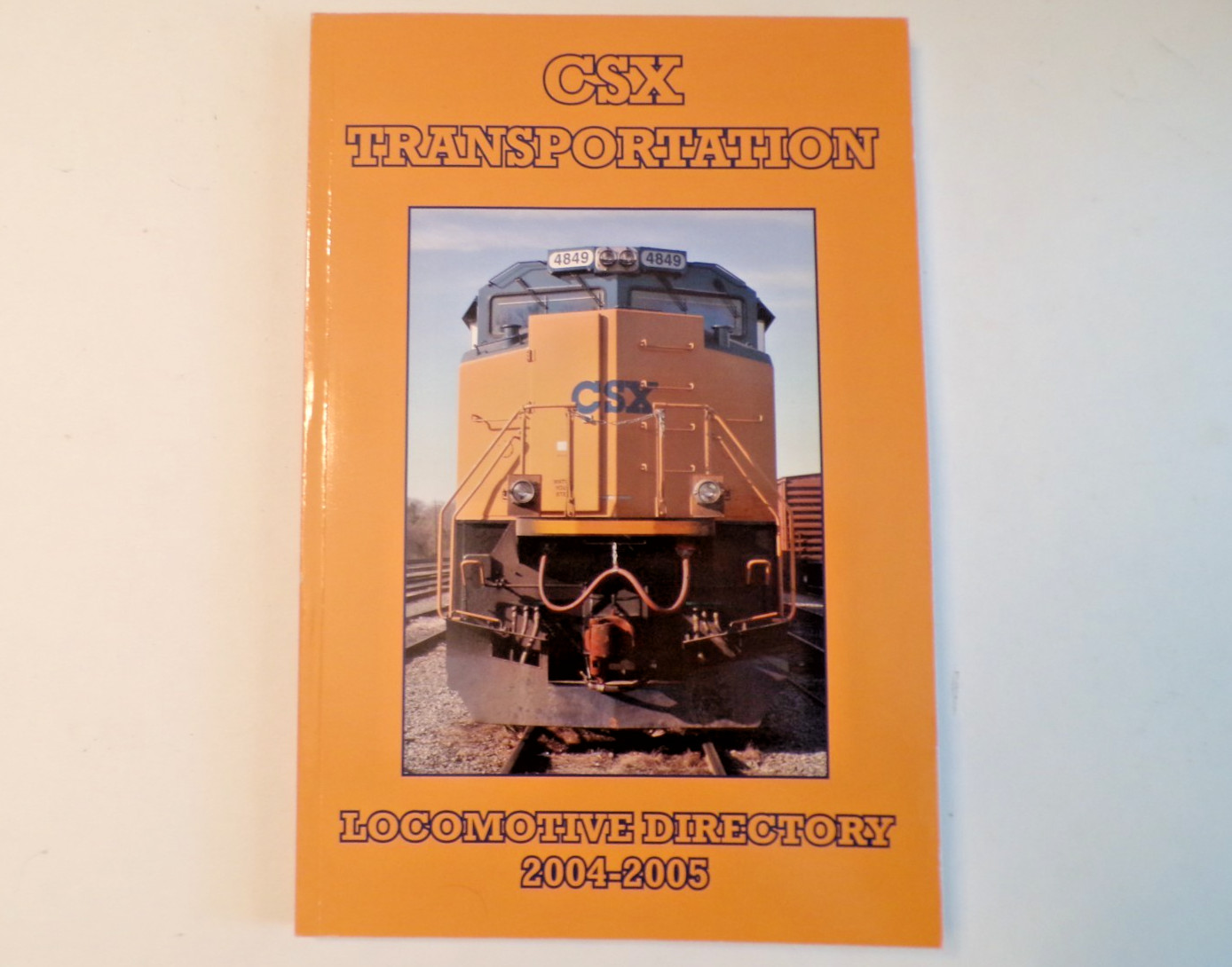 CSX TRANSPORTATION LOCOMOTIVE DIRECTORY 2004 2005 WITHERS PUBLISHING
