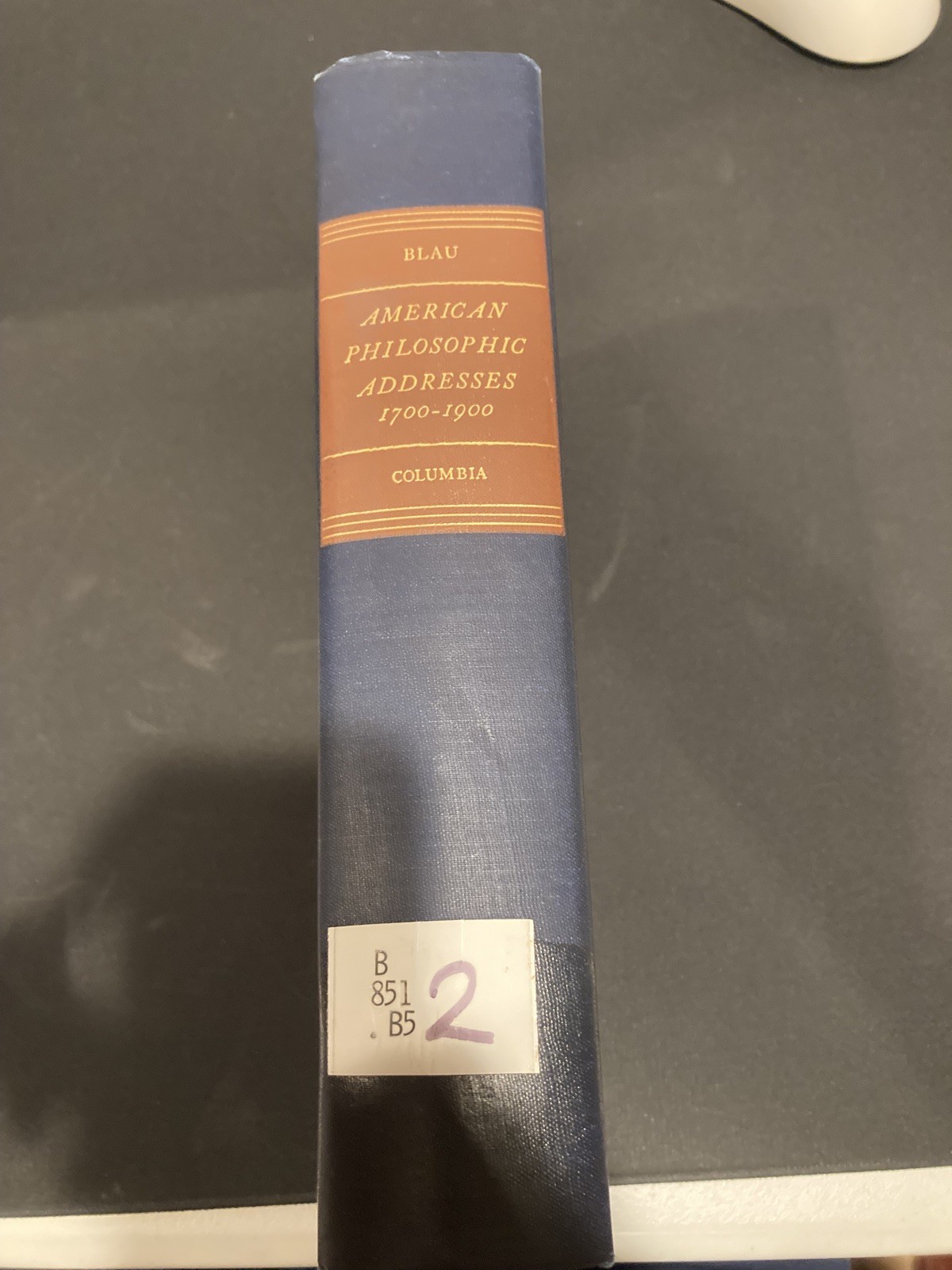 1ST EDITION/ 2ND PRINT 1947 AMERICAN PHILOSOPHIC ADDRESSES 1700-1900 – Blau