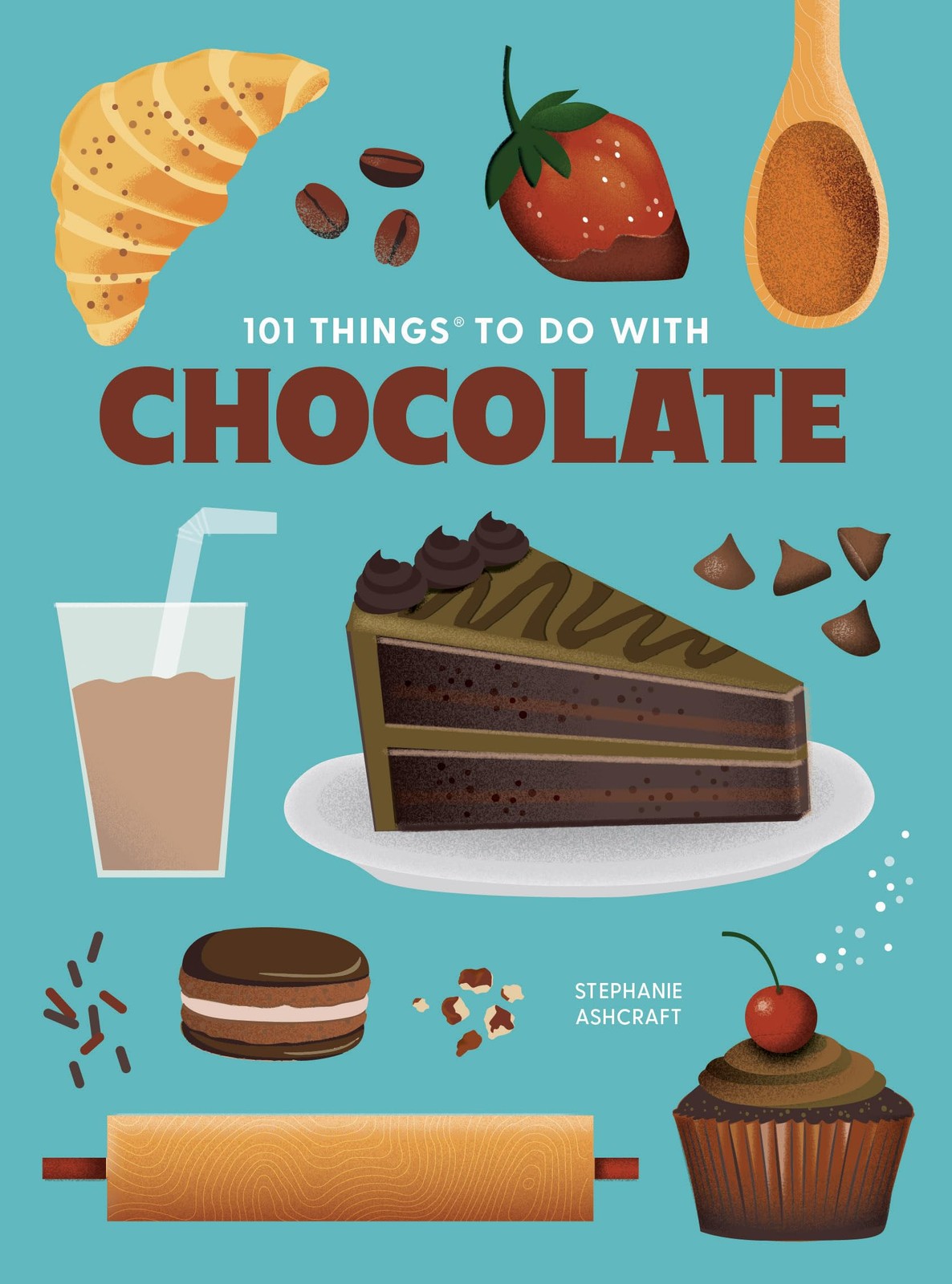 101 Things to Do With Chocolate, new edition (101 Cookbooks), Ashcraft, Stephani