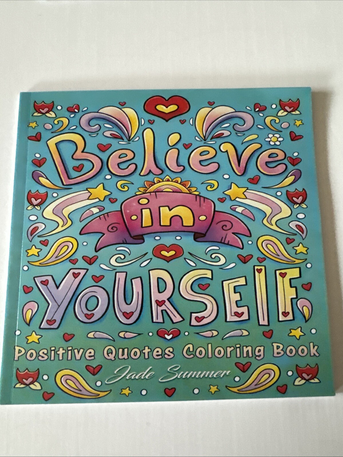 8 1/2 x 8 1/2 Adult coloring book believe in yourself NEW Shipping Included
