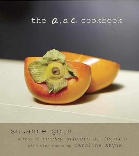 The A.O.C. Cookbook – Hardcover, by Goin Suzanne – Very Good