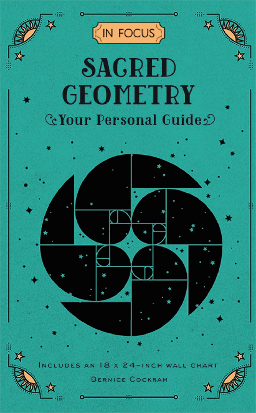 In Focus Sacred Geometry: Your Personal Guide (Volume 12) (In Focus, 12)
