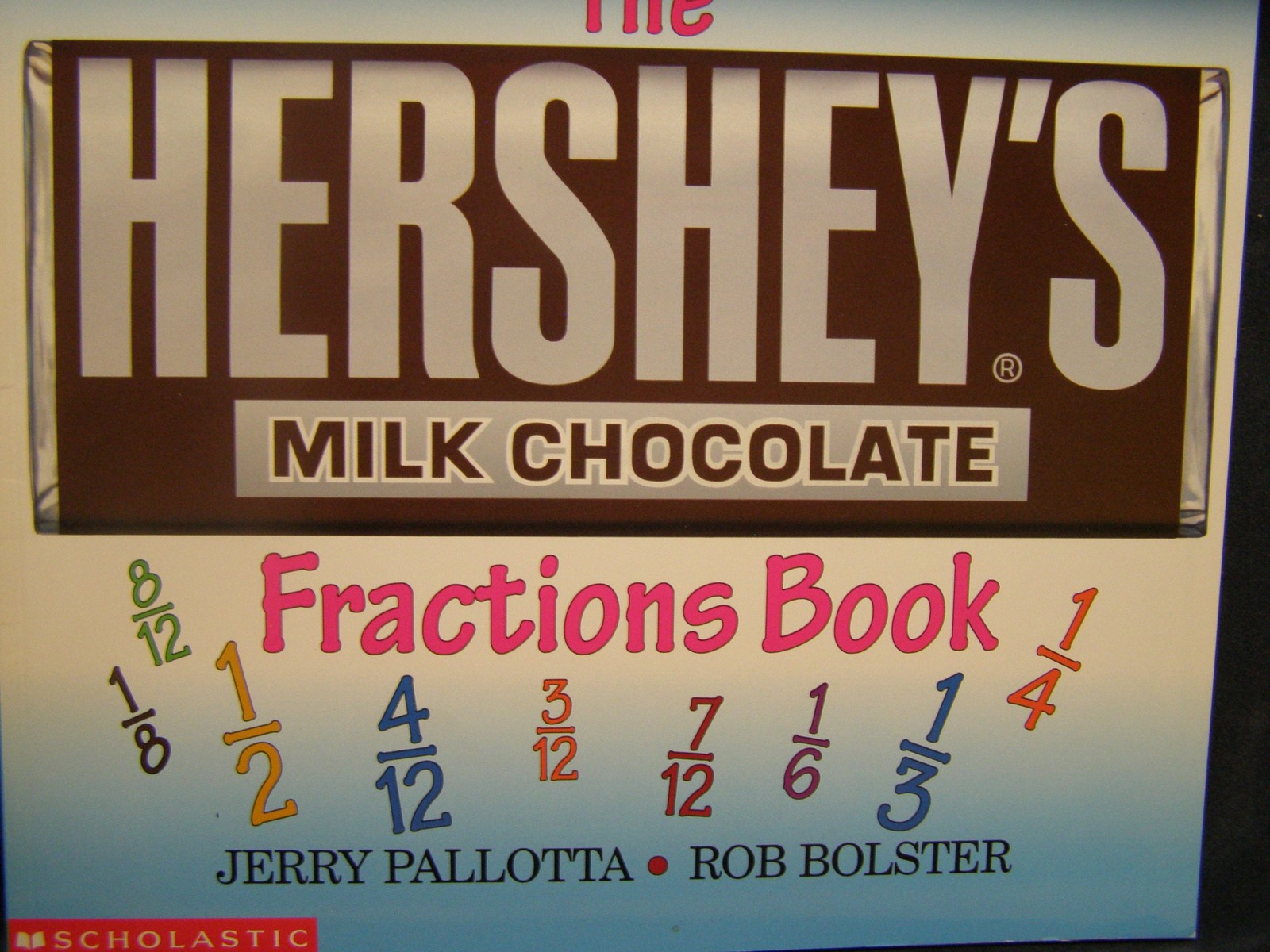The Hershey’s Milk Chocolate Bar Fractions Book – paperback Pallotta, Jerry|…