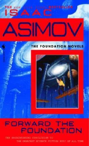 Forward the Foundation – Mass Market Paperback By Asimov, Isaac – GOOD