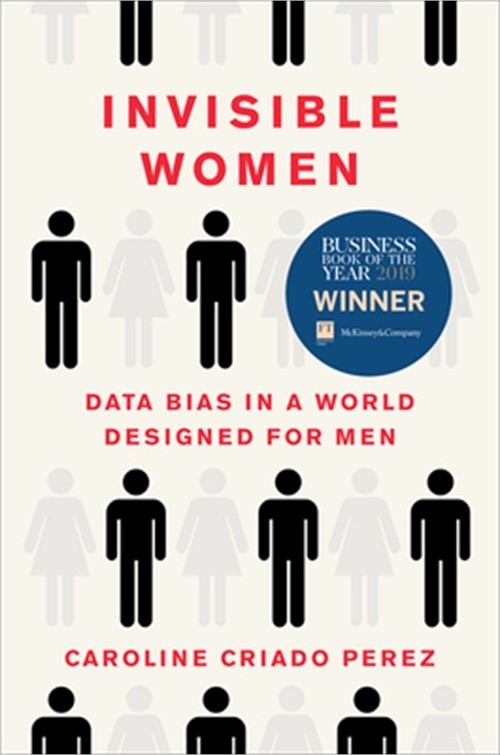 Invisible Women: Data Bias in a World Designed for Men (Paperback or Softback)