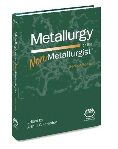 Metallurgy for the Non-Metallurgist, Hardcover, by Arthur C. Re – 9781615038213