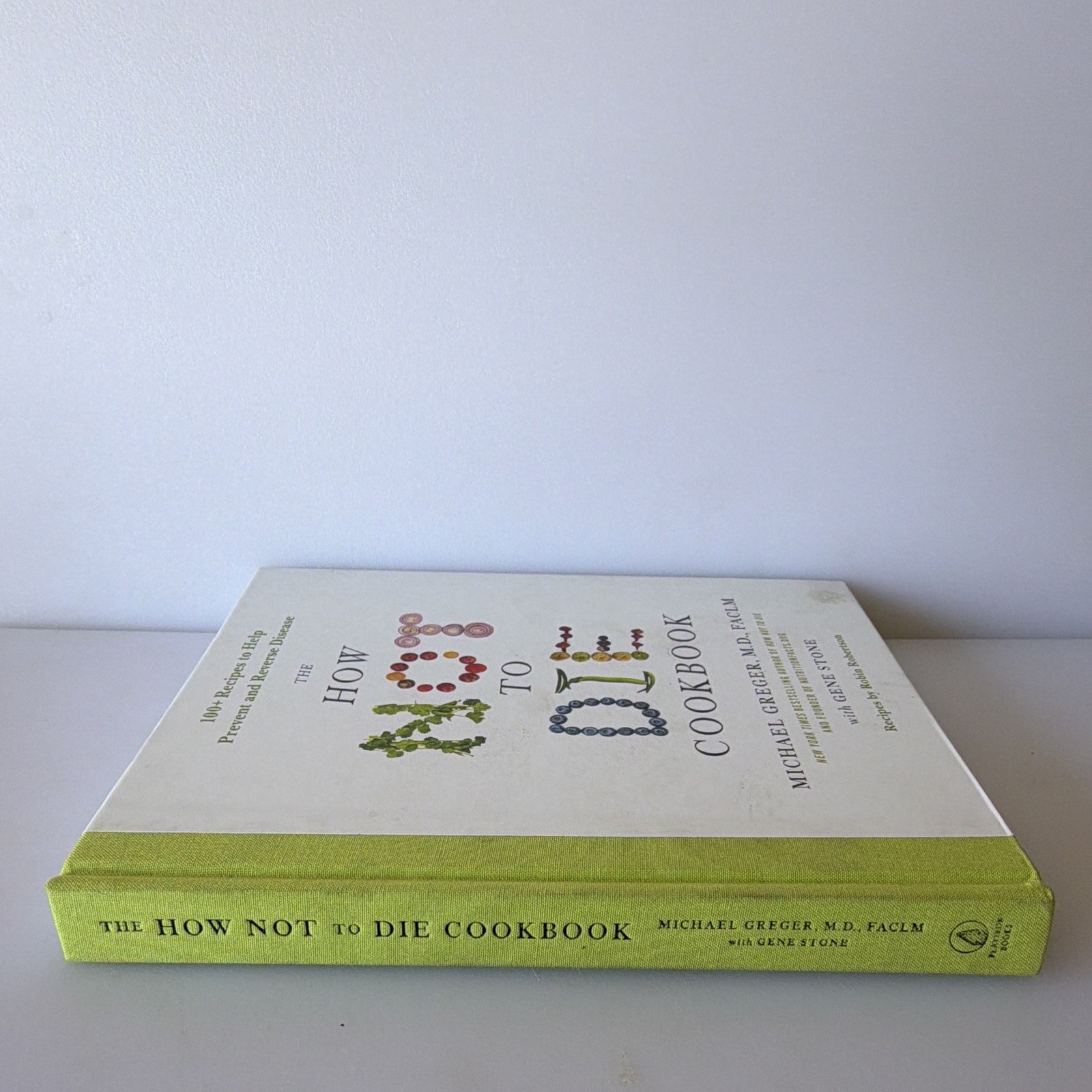 The How Not to Die Cookbook Michael Greger Hardcover Plant-Based Cooking 2017