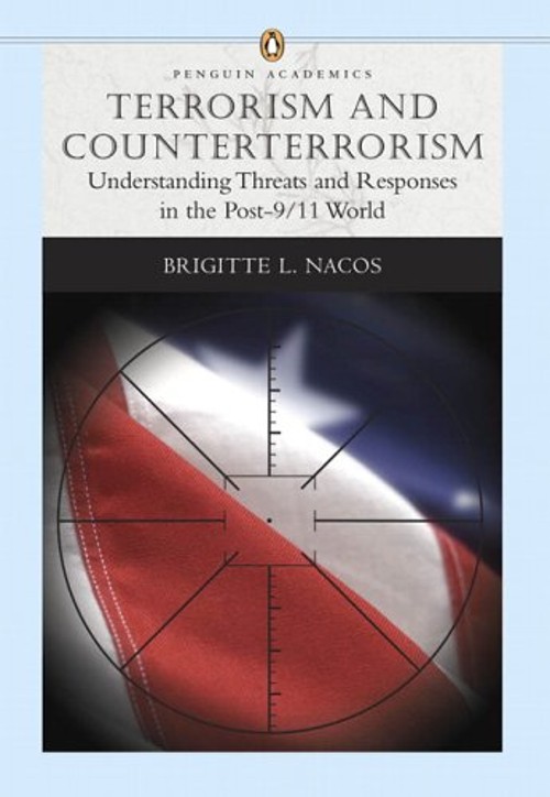 Terrorism and Counterterrorism : Understanding Threats and Respon