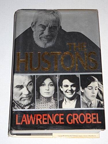 The Hustons – Hardcover By Grobel, Lawrence – GOOD