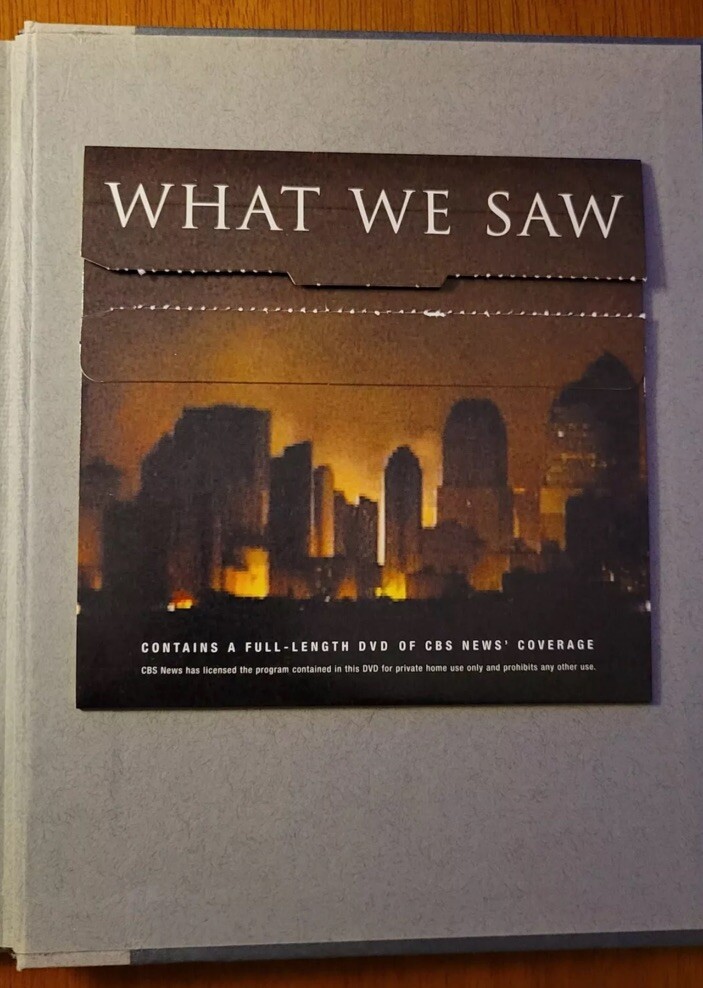 What We Saw The Events of September 11 2001 in Words Pictures & Video 1st Ed