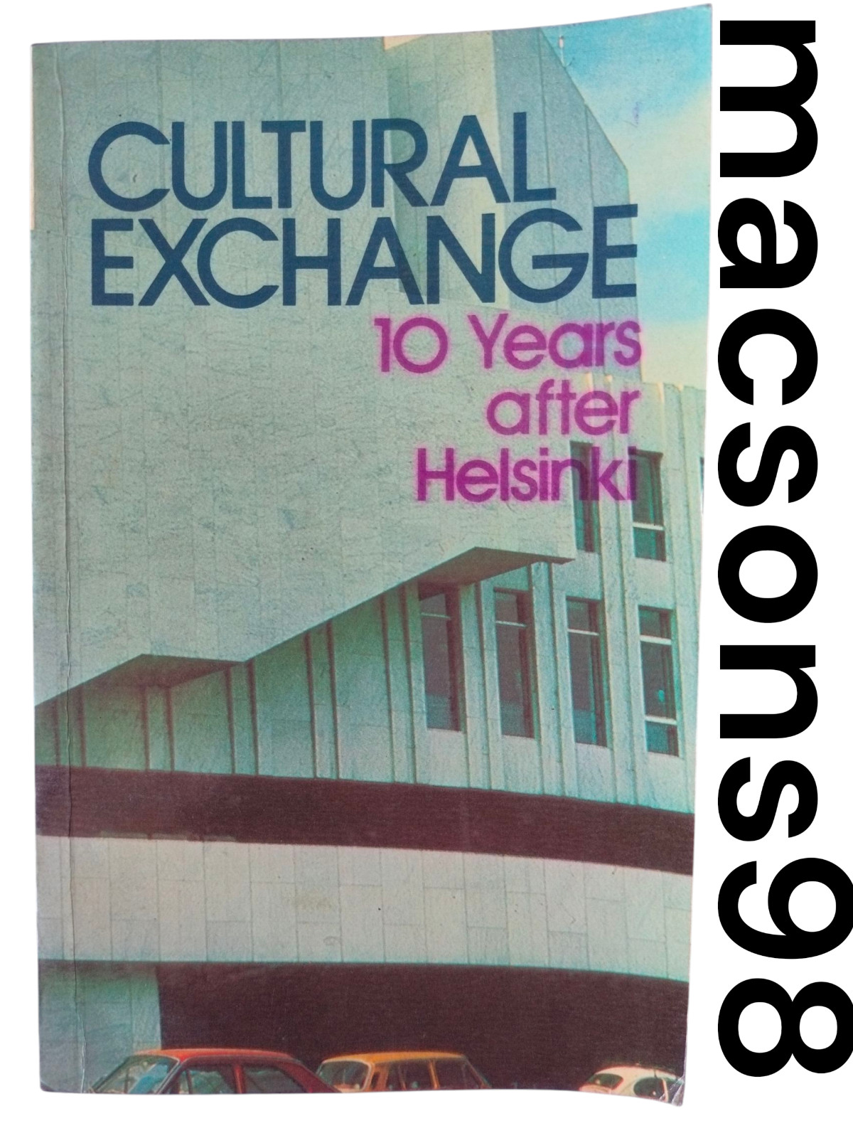 Cultural Exchange 10 Years After Helsinki by Syrokomsky Progress Publishers 1986