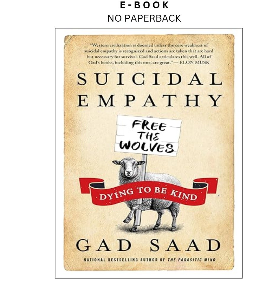 Suicidal Empathy: Dying to Be Kind, Gad Saad 2026