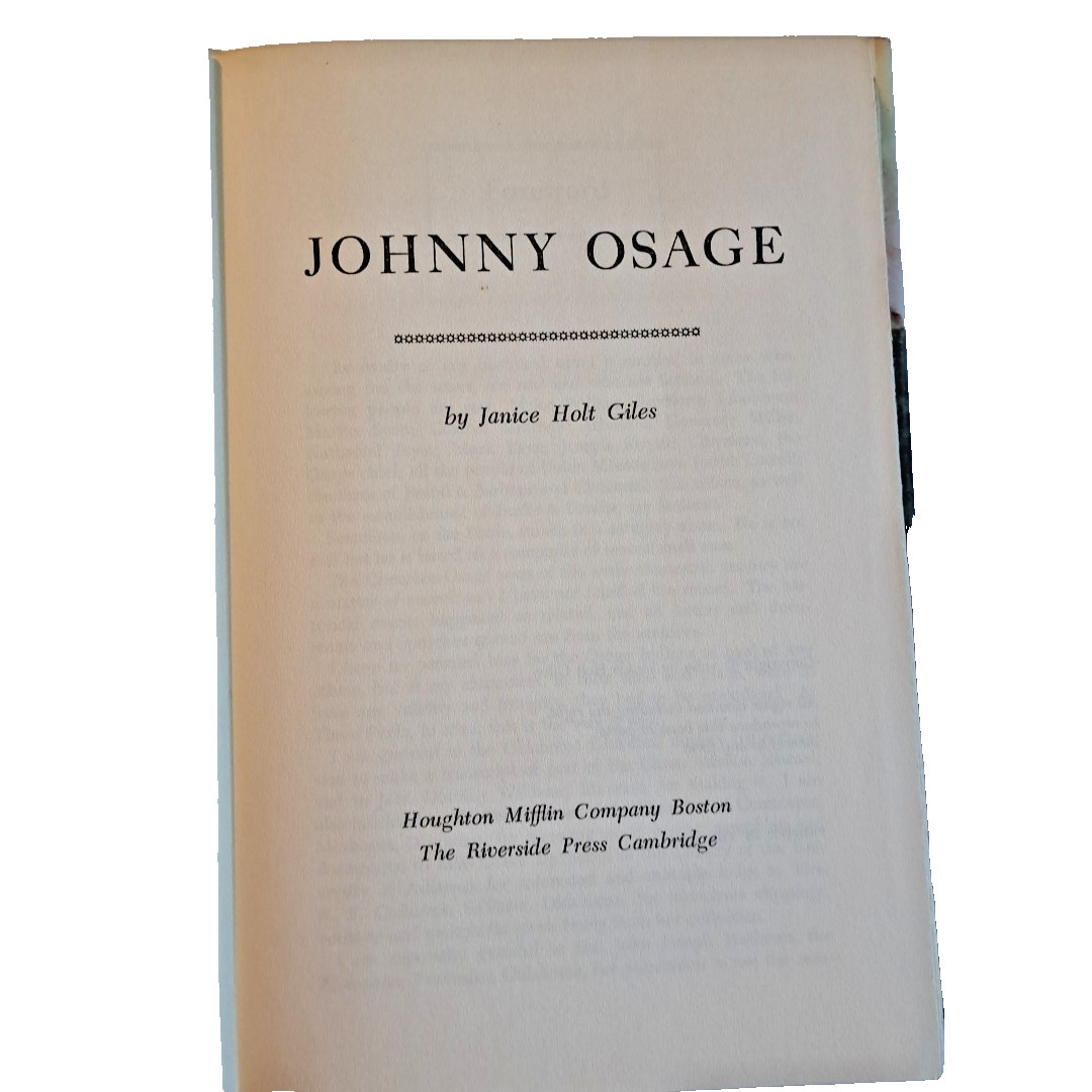 Johnny Osage, Janice Holt Giles💥1960 HC Houghton Mifflin 288 Pages