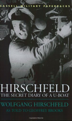 Hirschfeld: The Secret Diary of a U-Boat (Cassell Military Paper