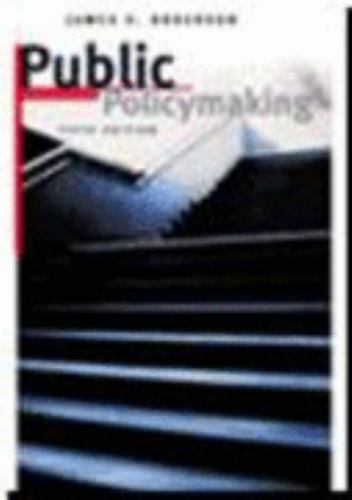 Public Policymaking: An Introduction by James E. Anderson
