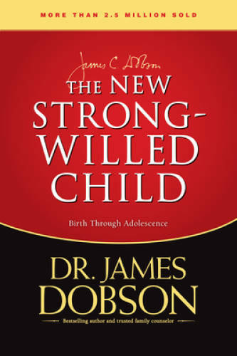 The New Strong-Willed Child – Hardcover By Dobson, James – VERY GOOD