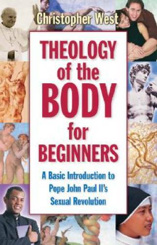 Theology Of The Body For Beginners – Paperback By West, Christopher – GOOD