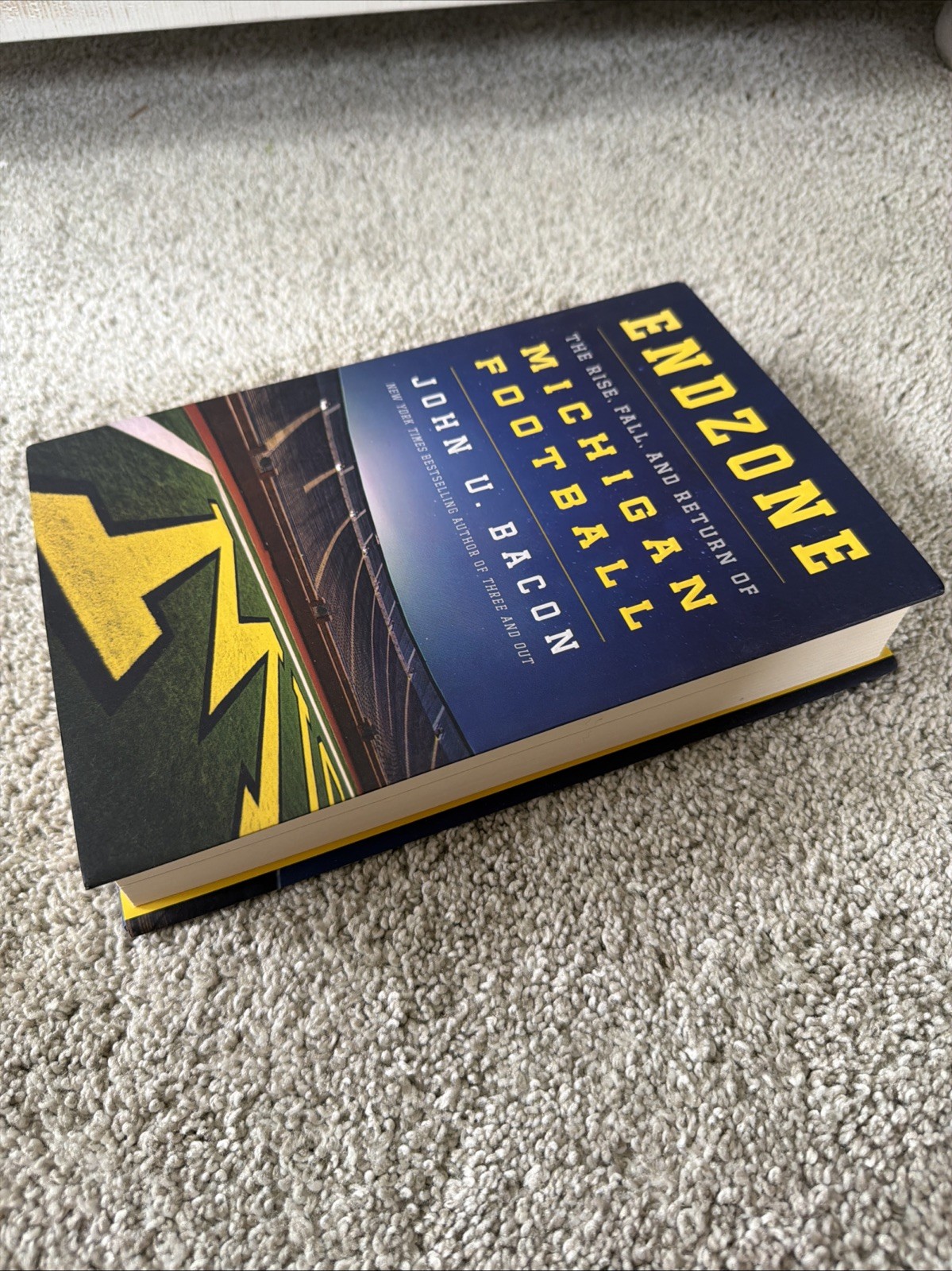 Endzone: The Rise, Fall, and Return of Michigan Football by Bacon, John U.
