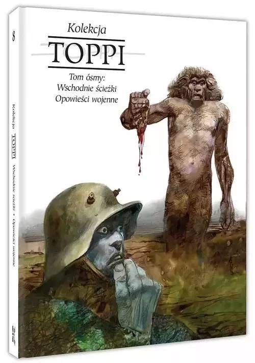 PA Toppi Kolekcja Tom 8 Wschodnie ścieżki i opowieści wojenne (PA Toppi Kol…)