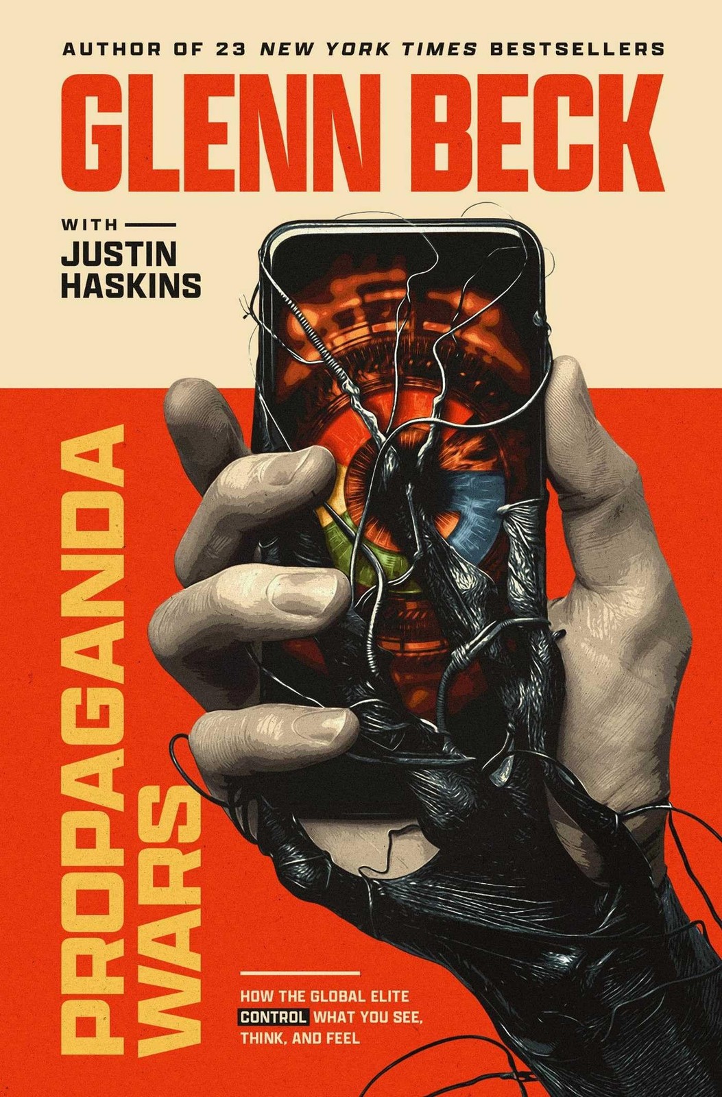 Propaganda Wars: How the Global Elite Control What You See, Think, and Feel …