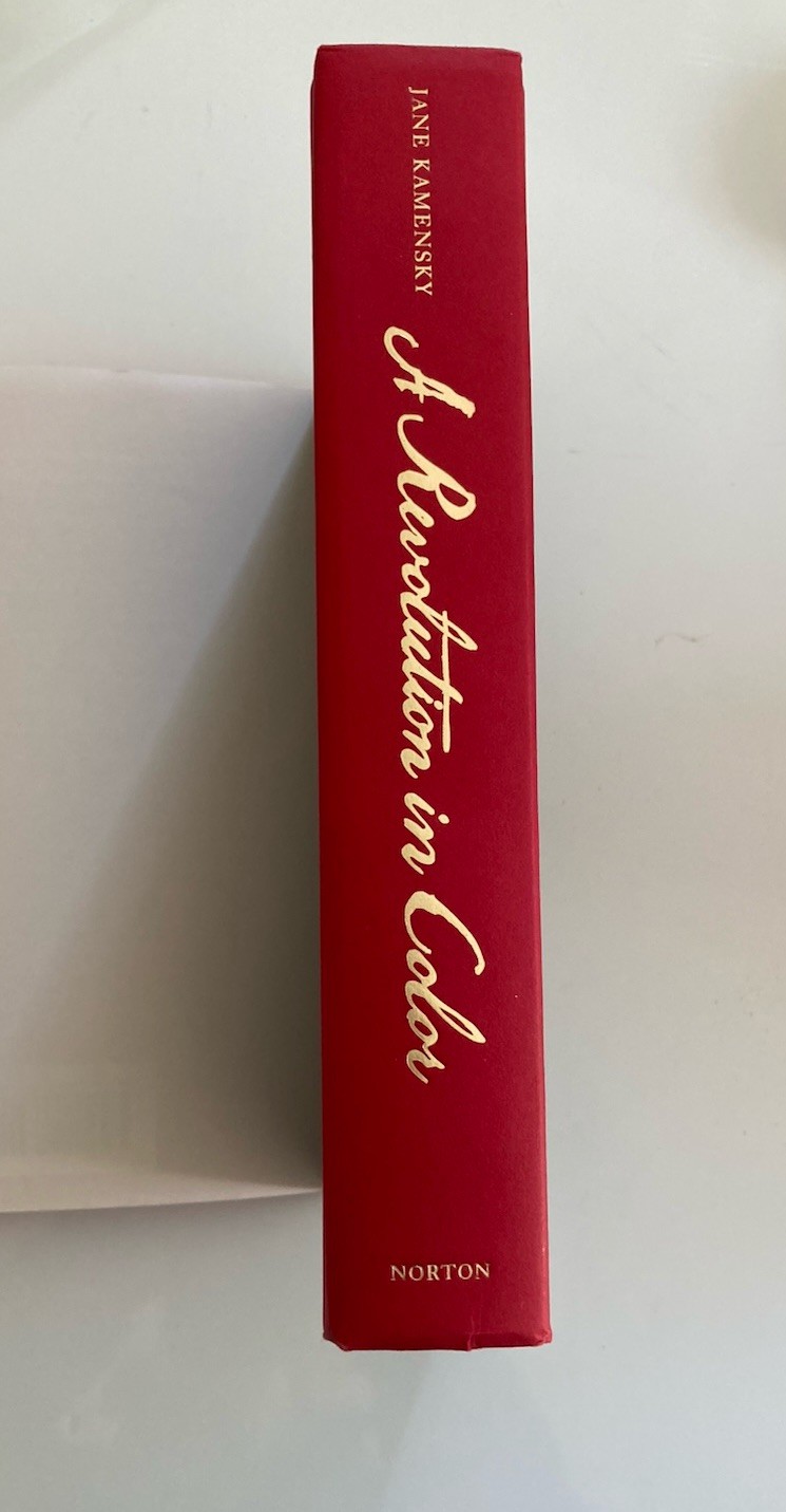 SIGNED A Revolution in Color John Singleton Copley By Jane Kamensky 1st Ed 2016