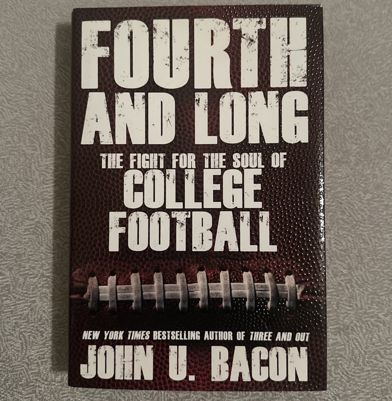 College Football Fourth and Long The Fight for the Soul of College Football