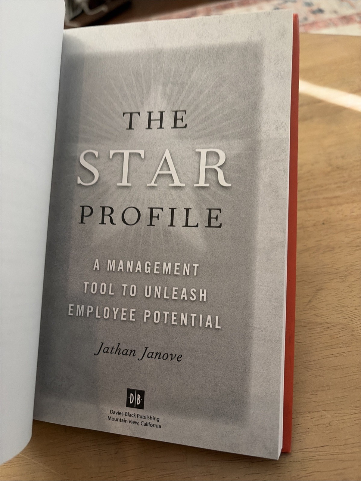 The Star Profile: A Management Tool to Unleash Employee Potential HC/DJ UNREAD