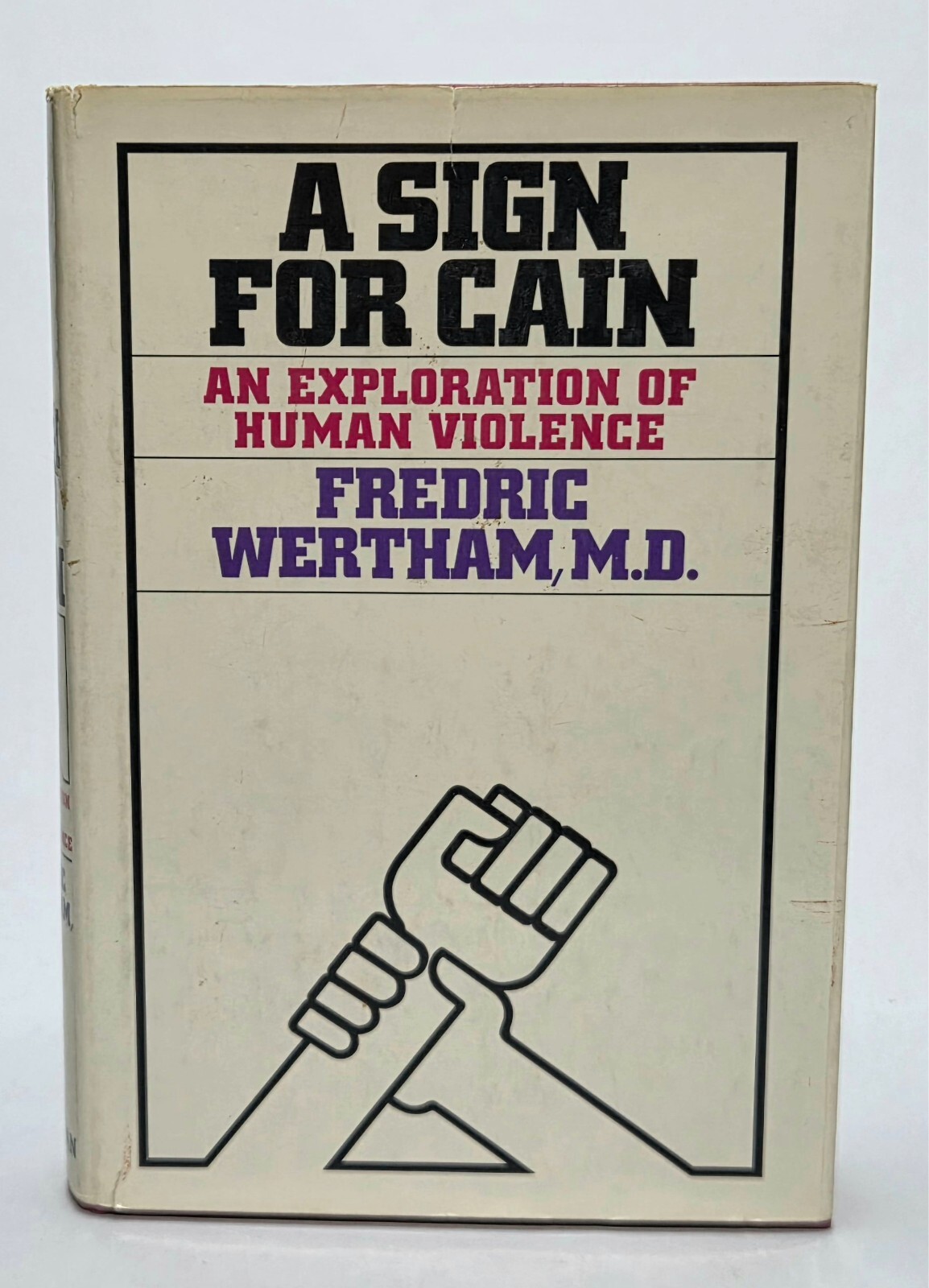 A Sign For Cain An Exploration of Human Violence Wertham 1966 1st Ed/Print HC$DJ