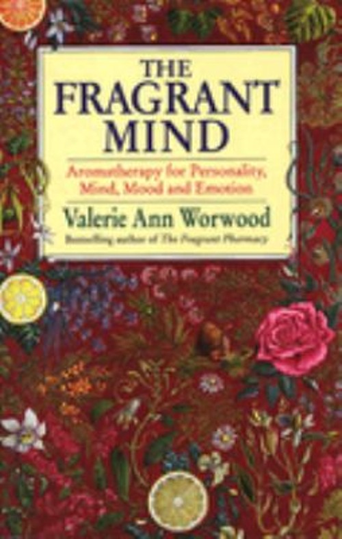The Fragrant Mind Valerie Ann Worwood