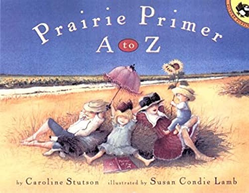 Prairie Primer : A to Z Paperback Caroline Stutson