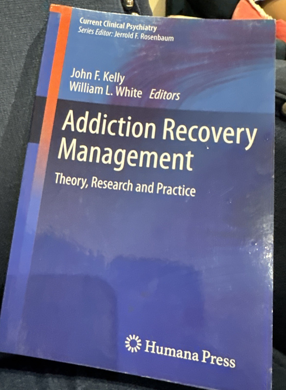 Addiction Recovery Management: Theory, Research and Practice