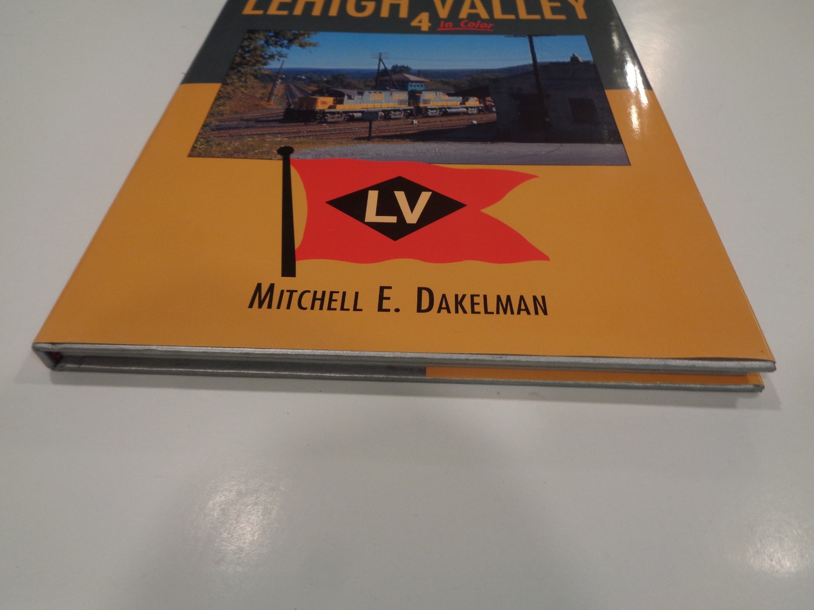 Lehigh Valley 4 in Color HBDJ Railroad History Morning Sun Books